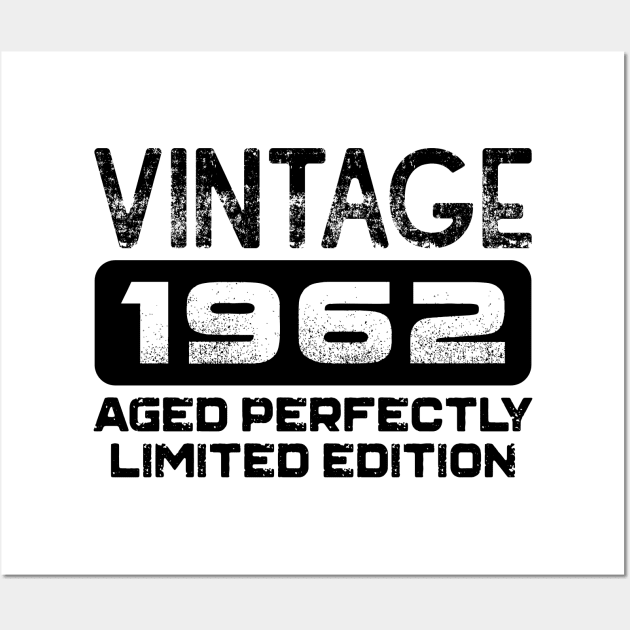 Birthday Gift Vintage 1962 Aged Perfectly Wall Art by colorsplash